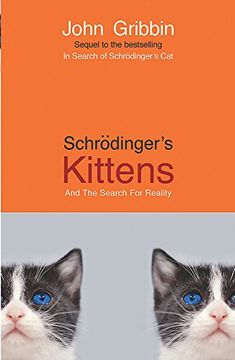 portada Schrodinger's Kittens: And The Search For Reality: The Quantum Mysteries Solved