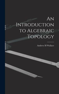 portada An Introduction to Algebraic Topology (in English)