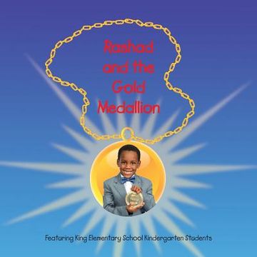 portada Rashad and the Gold Medallion: Featuring King Elementary School Kindergarten Students