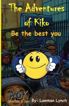 portada The Adventures of Kiko: Be the best you (en Inglés)