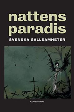 portada Nattens Paradis: Svenska Sällsamheter (en Sueco)