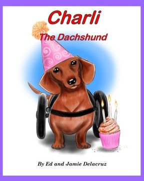 portada Charli the Dachshund: A Book for Dachshund Lovers (in English)