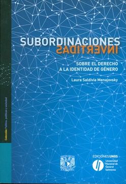 portada Subordinaciones Invertidas (Sobre el Derecho a la Identidad de Genero) (in Spanish)
