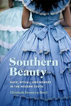 portada Southern Beauty: Race, Ritual, and Memory in the Modern South (in English)