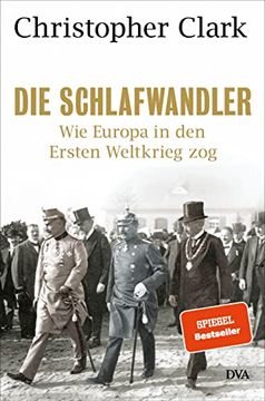 portada Die Schlafwandler: Wie Europa in den Ersten Weltkrieg zog (en Alemán)