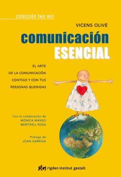 portada Comunicación Esencial: El Arte de la Comunicación Contigo y con tus Personas Queridas