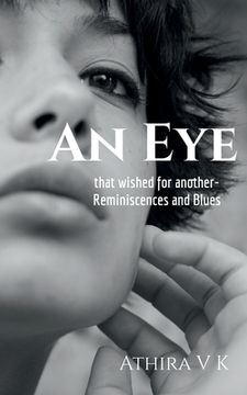 portada An Eye, that wished for another-Reminiscences and Blues (in English)