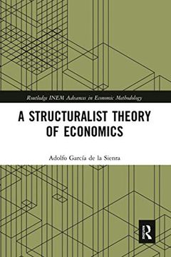 portada A Structuralist Theory of Economics (Routledge Inem Advances in Economic Methodology) (en Inglés)