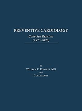 portada Preventive Cardiology: Collected Reprints (1973-2020): Collected Reprints (1973 to 2020): Collected Reprints by Roberts (en Inglés)