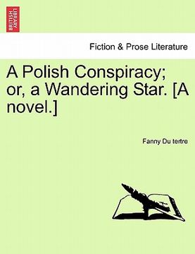 portada a polish conspiracy; or, a wandering star. [a novel.] (in English)