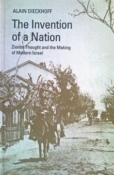 portada The Invention of a Nation: Zionist Thought and the Making of Modern Israel
