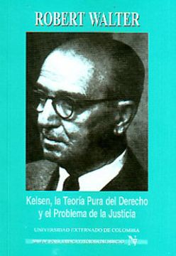 Libro Kelsen, La Teoria Pura Del Derecho Y El Problema De La Justicia ...