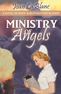portada Ministry of Angels: A Novel of Hope and Restoration in World War II (in English)