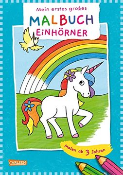 portada Mein Erstes Großes Malbuch: Einhörner: Malen ab 3 Jahren | Zauberhafte Ausmalbilder für Jungs und Mädchen | Geschenk für Pferdefans (en Alemán)