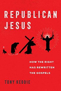 portada Republican Jesus: How the Right has Rewritten the Gospels (en Inglés)