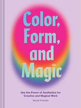 portada Color, Form and Magic: Use the Power of Aesthetics for Creative and Magical Work (in English)