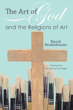 portada the art of god and the religions of art (in English)