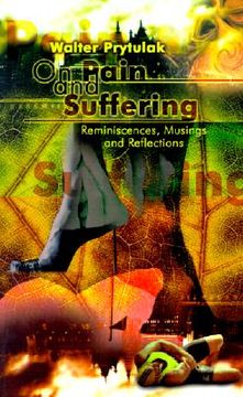 portada on pain suffering: reminiscences, musings and reflections (en Inglés)