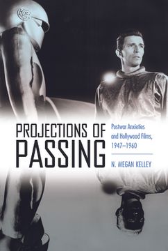 portada Projections of Passing: Postwar Anxieties and Hollywood Films, 1947-1960 (en Inglés)