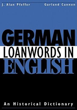 portada German Loanwords in English: An Historical Dictionary (in English)