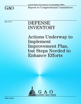 portada Defense Inventory: Actions Underway to Implement Improvement Plan, but Steps Needed to Enhance Efforts