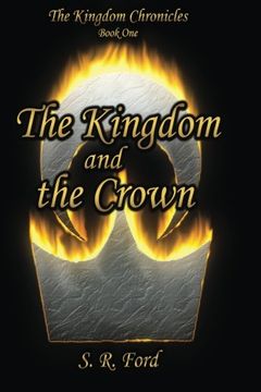 portada The Kingdom and the Crown (The Kingdom Chronicles) (Volume 1) (en Inglés)