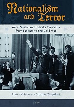 portada Nationalism and Terror: Ante Pavelic and Ustashe Terrorism From Fascism to the Cold war (in English)