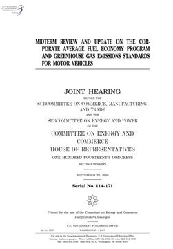 portada Midterm review and update on the corporate average fuel economy program and greenhouse gas emissions standards for motor vehicles : joint hearing before the Subcommittee on Commerce