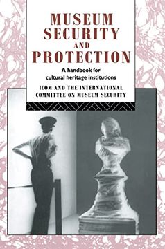 portada Museum Security and Protection: A Handbook for Cultural Heritage Institutions (Heritage: Care-Preservation-Management) (in English)