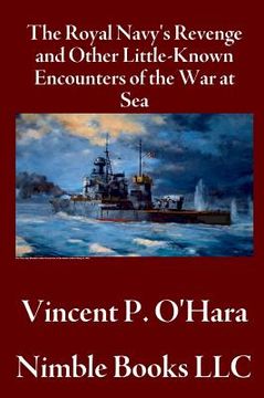 portada The Royal Navy's Revenge and Other Little-Known Encounters of the War at Sea (en Inglés)