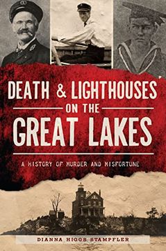 portada Death & Lighthouses on the Great Lakes: A History of Murder and Misfortune (Murder & Mayhem) (en Inglés)