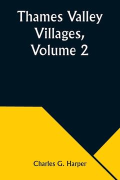 portada Thames Valley Villages, Volume 2 (en Inglés)