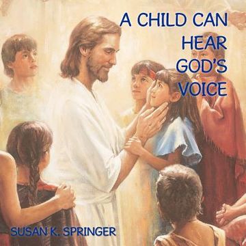 portada a child can hear god's voice