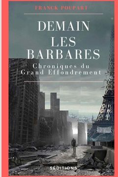 portada Demain les barbares: Chroniques du Grand effondrement (en Francés)