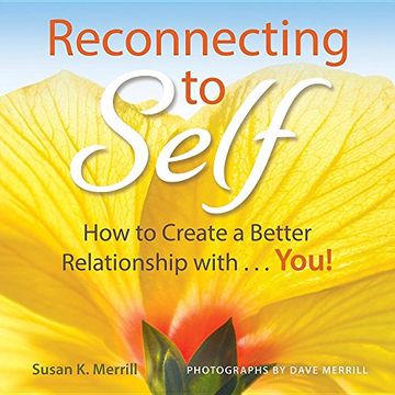 portada Reconnecting to Self: How to Create a Better Relationship With...You!
