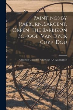 portada Paintings by Raeburn, Sargent, Orpen the Barbizon School Van Dyck Cuyp Dou (en Inglés)