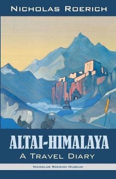 Altai-Himalaya: A Travel Diary (en Inglés)