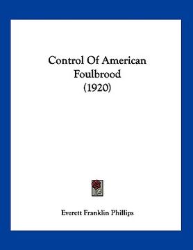 portada control of american foulbrood (1920) (en Inglés)