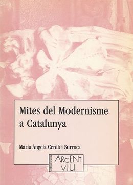 portada Mites del Modernisme a Catalunya (Argent Viu)