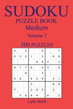 portada 300 Medium Sudoku Puzzle Book: Volume 7 (en Inglés)