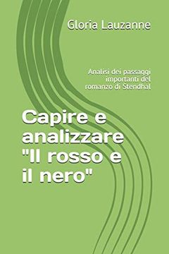 portada Capire e Analizzare "il Rosso e il Nero": Analisi dei Passaggi Importanti del Romanzo di Stendhal (en Italiano)