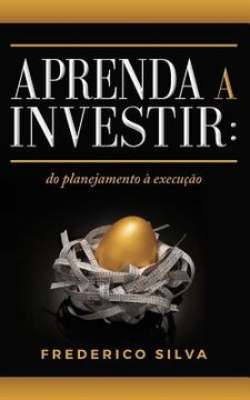 portada Aprenda a Investir: Do Planejamento À Execução (in Portuguese)