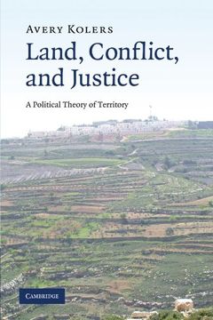 portada Land, Conflict, and Justice: A Political Theory of Territory (en Inglés)