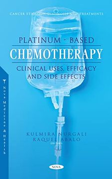 portada Platinum-Based Chemotherapy: Clinical Uses, Efficacy and Side Effects