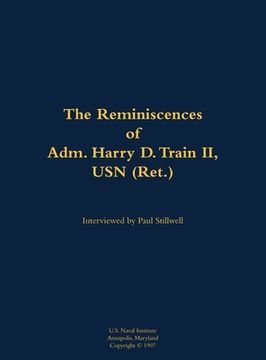 portada Reminiscences of Adm. Harry D. Train II, USN (Ret.) (en Inglés)