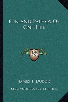 portada fun and pathos of one life (en Inglés)