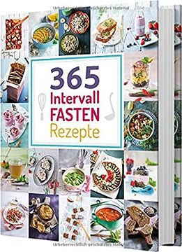 portada 365 Intervallfasten-Rezepte: 365 Gerichte von Herzhaft bis süß für Jeden Fastenrhythmus (en Alemán)