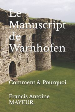 portada Le Manuscript de Warnhofen: Comment & Pourquoi (en Francés)