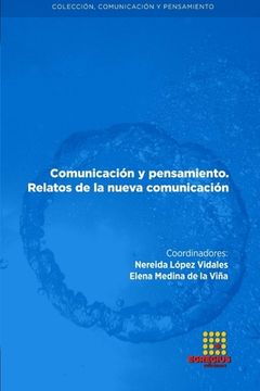 portada Comunicación y Pensamiento. Relatos de la Nueva Comunicación (in Spanish)