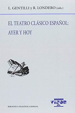 portada El Teatro Clásico Español: Ayer y hoy